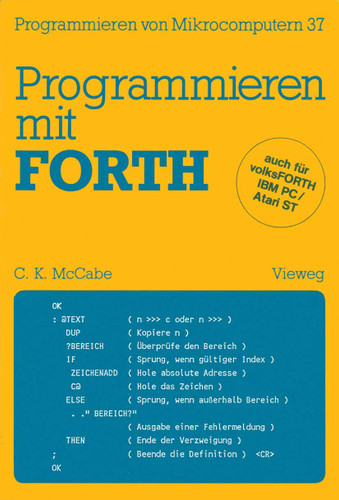Programmieren mit FORTH: Übersetzt und bearbeitet von Peter Monadjemi (Programmieren von Mikrocomputern #37) book cover by C. Kevin MacCabe