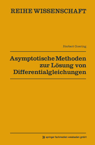Asymptotische Methoden zur Lösung von Differentialgleichungen (Reihe Wissenschaft) book cover by Herbert Goering