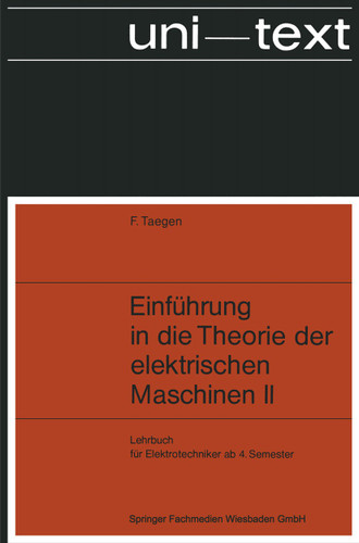 Einführung in die Theorie der elektrischen Maschinen II: Synchron- und Asynchronmaschine (uni-texte) book cover by Frank Taegen