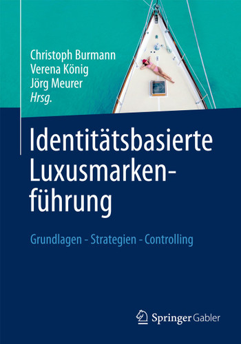 Identitätsbasierte Luxusmarkenführung: Grundlagen - Strategien - Controlling book cover by 