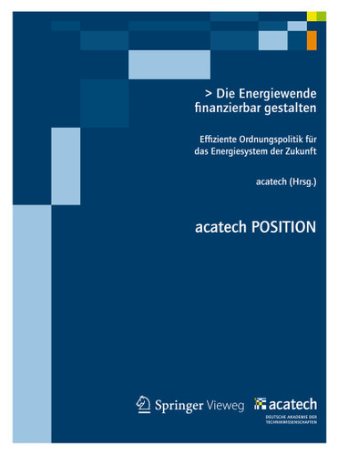 Die Energiewende finanzierbar gestalten: Effiziente Ordnungspolitik für das Energiesystem der Zukunft (acatech POSITION) book cover by 