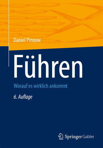 Führen: Worauf es wirklich ankommt book cover by Daniel F. Pinnow