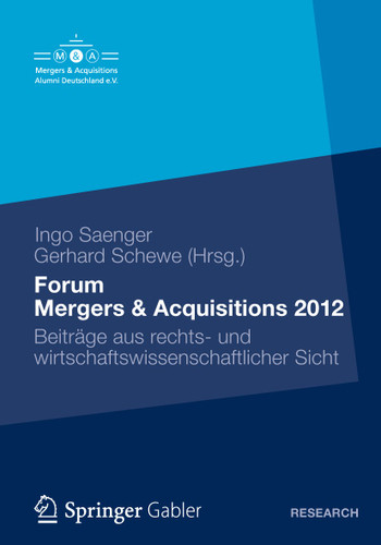 Forum Mergers & Acquisitions 2012: Beiträge aus rechts- und wirtschaftswissenschaftlicher Sicht book cover by 