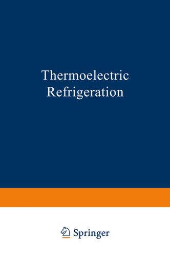 Thermoelectric Refrigeration (The International Cryogenics Monograph Series) book cover by H. Goldsmid