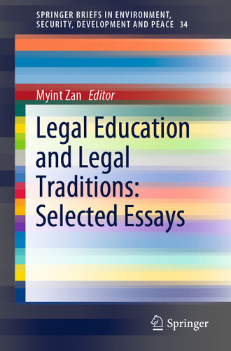 Legal Education and Legal Traditions: Selected Essays (SpringerBriefs in Environment, Security, Development and Peace #34) book cover by 