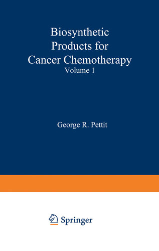 Biosynthetic Products for Cancer Chemotherapy: Volume 1 book cover by George Pettit