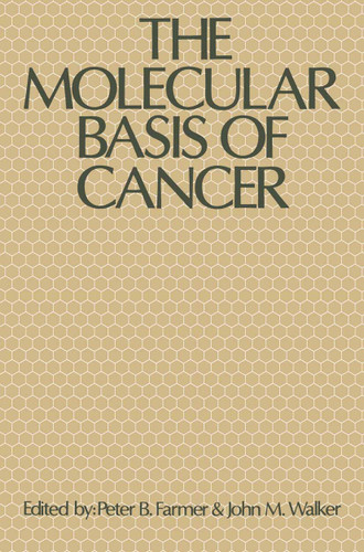 The Molecular Basis of Cancer book cover by Peter B. Farmer, John M. Walker