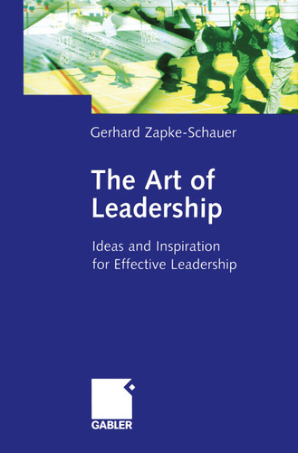 The Art of Leadership: Ideas and Inspiration for Effective Leadership book cover by Gerhard Zapke-Schauer