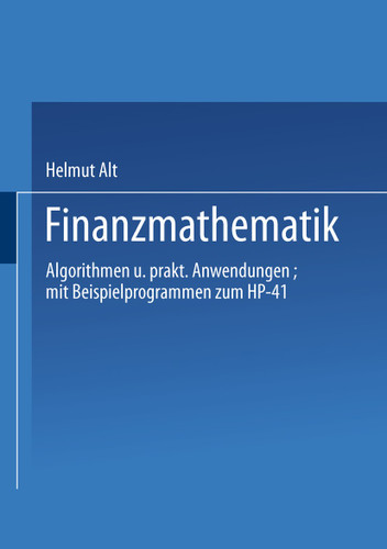 Finanzmathematik: Algorithmen und praktische Anwendungen book cover by Alt Helmut