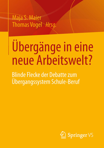 Übergänge in eine neue Arbeitswelt?: Blinde Flecke der Debatte zum Übergangssystem Schule-Beruf book cover by 