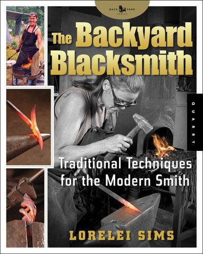 The Backyard Blacksmith: Traditional Techniques for the Modern Smith (Backyard Series) book cover by Lorelei Sims