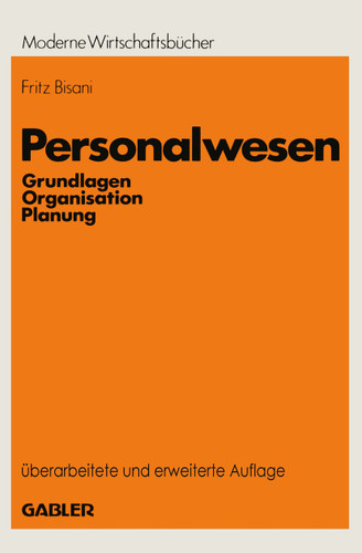 Personalwesen: Grundlagen, Organisation, Planung (Moderne Wirtschaftsbücher #6) book cover by Fritz Bisani