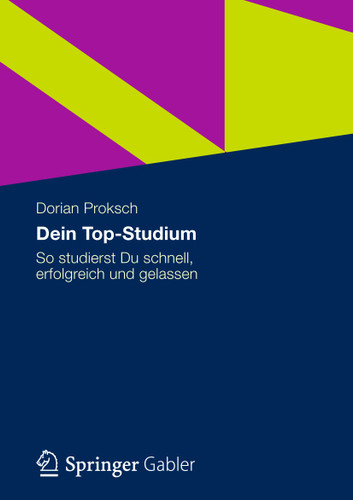 Dein Top-Studium: So studierst Du schnell, erfolgreich und gelassen book cover by Dorian Proksch