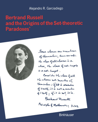 Bertrand Russell and the Origins of the Set-theoretic ‘Paradoxes’ book cover by GARCIADIEGO