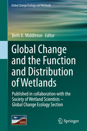 Global Change and the Function and Distribution of Wetlands (Global Change Ecology and Wetlands #1) book cover by 