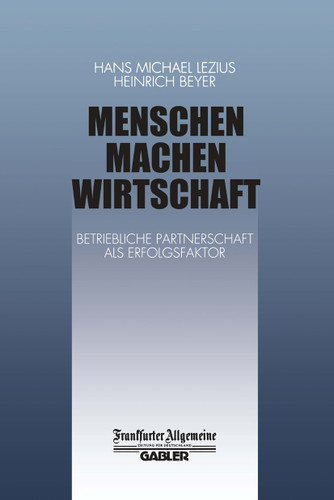 Menschen Machen Wirtschaft: Betriebliche Partnerschaft als Erfolgsfaktor book cover by H. Beyer