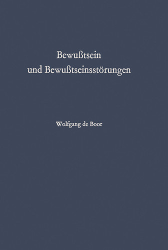 Bewußtsein und Bewußtseinsstörungen: Ein II. Beitrag zur Strafrechtsreform book cover by Wolfgang de Boor