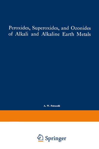 Peroxides, Superoxides, and Ozonides of Alkali and Alkaline Earth Metals book cover by I. I. Volnov