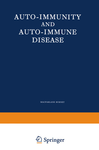 Auto-Immunity and Auto-Immune Disease: A survey for physician or biologist book cover by Burnet MacFarlane