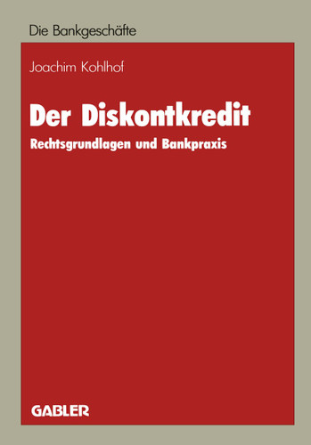 Der Diskontkredit: Rechtsgrundlagen und Bankpraxis book cover by Joachim Kohlhof