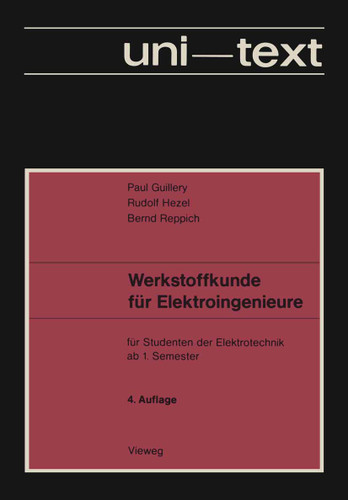 Werkstoffkunde für Elektroingenieure: für Studenten der Elektrotechnik ab 1. Semester book cover by Paul Guillery