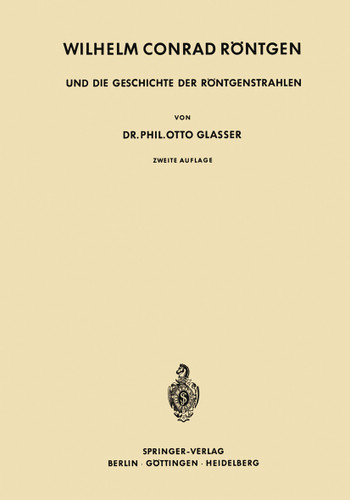Wilhelm Conrad Röntgen und die Geschichte der Röntgenstrahlen book cover by Otto Glasser