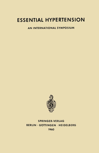 Essential Hypertension: An International Symposium. Berne, June 7th–10th, 1960 Sponsored by CIBA book cover by 