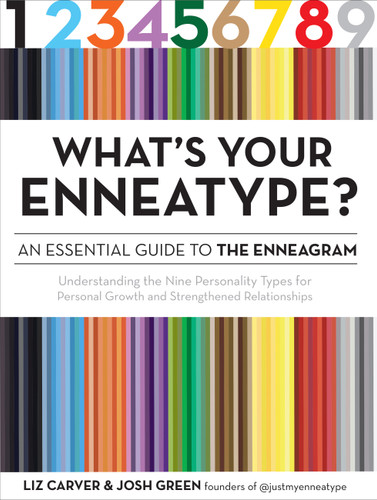 What's Your Enneatype? An Essential Guide to the Enneagram: Understanding the Nine Personality Types for Personal Growth and Strengthened Relationships (Enneatype in Your Life) book cover by Liz Carver, Josh Green