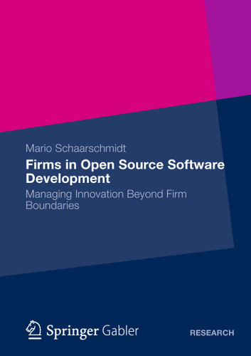 Firms in Open Source Software Development: Managing Innovation Beyond Firm Boundaries book cover by Mario Schaarschmidt