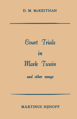 Court Trials in Mark Twain and other Essays book cover by D.M. MacKeithan