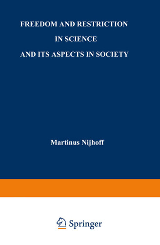 Freedom and Restriction in Science and its Aspects in Society book cover by H. Wagenvoort