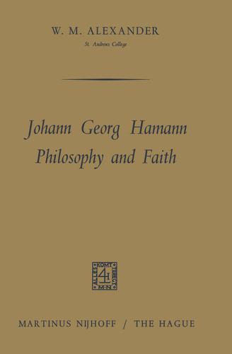 Johann Georg Hamann Philosophy and Faith book cover by W.M. Alexander