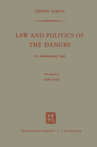 Law and Politics of the Danube: An Interdisciplinary Study book cover by Stephen Gorove