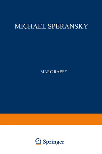 Michael Speransky: Statesman of Imperial Russia 1772–1839 book cover by Marc Raeff