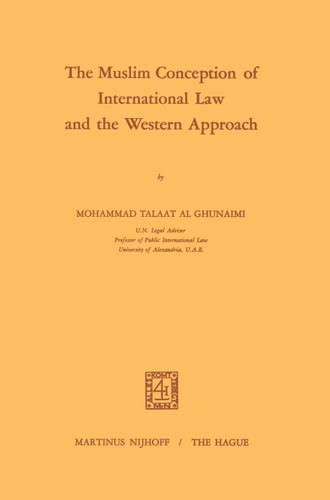 The Muslim Conception of International Law and the Western Approach book cover by Mohammad Talaat Ghunaimi