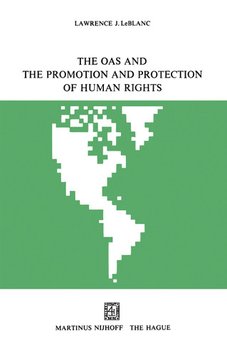 The OAS and the Promotion and Protection of Human Rights book cover by Lawrence J. LeBlanc