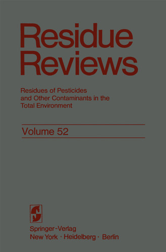 Residue Reviews: Residues of Pesticides and Other Contaminants in the Total Environment (Residue Reviews/Rückstandsberichte #52) book cover by Francis A. Gunther
