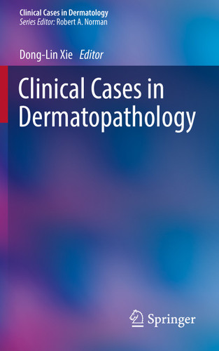 Clinical Cases in Dermatopathology (Clinical Cases in Dermatology) book cover by 