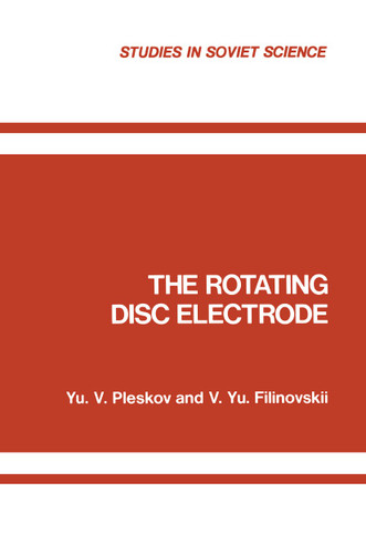 The Rotating Disc Electrode (Studies in Soviet Science) book cover by Yu. V. Pleskov