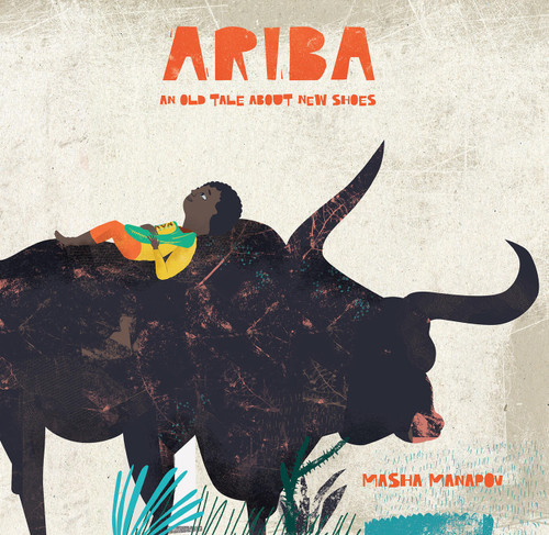 Ariba: An Old Tale About New Shoes book cover by Masha Manapov