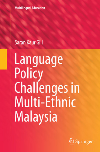Language Policy Challenges in Multi-Ethnic Malaysia (Multilingual Education #8) book cover by Saran Kaur Gill