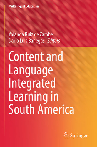 Content and Language Integrated Learning in South America (Multilingual Education #46) book cover by 