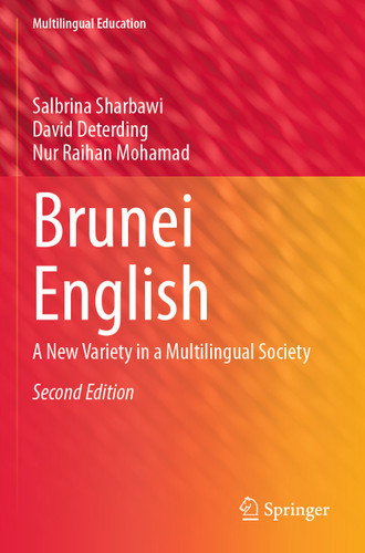 Brunei English: A New Variety in a Multilingual Society (Multilingual Education #48) book cover by Salbrina Sharbawi, David Deterding, Nur Raihan Mohamad