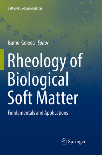 Rheology of Biological Soft Matter: Fundamentals and Applications (Soft and Biological Matter) book cover by 