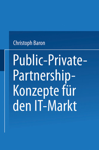Public-Private-Partnership-Konzepte für den IT-Markt (DUV Wirtschaftswissenschaft) book cover by 