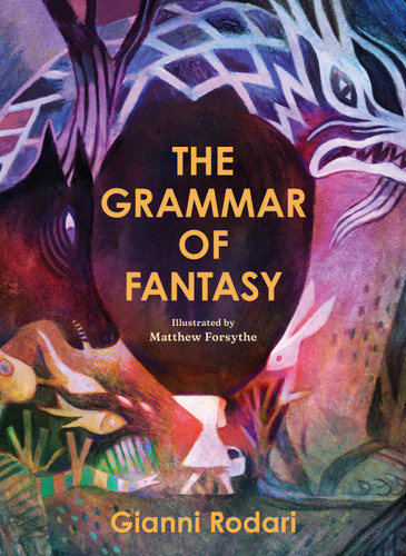 The Grammar of Fantasy: An Introduction to the Art of Inventing Stories book cover by Gianni Rodari