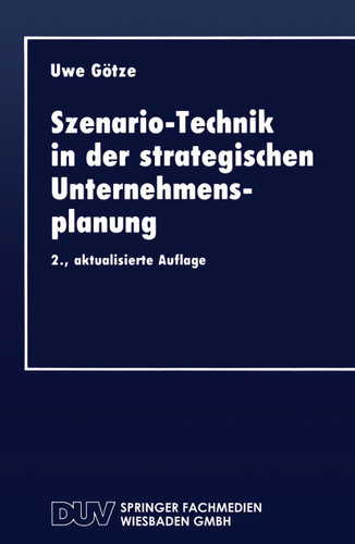 Szenario-Technik in der strategischen Unternehmensplanung (DUV Wirtschaftswissenschaft) book cover by Uwe Götze