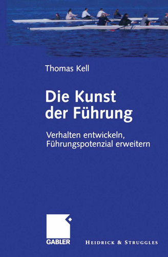 Die Kunst der Führung: Verhalten entwickeln, Führungspotenzial erweitern book cover by Thomas Kell