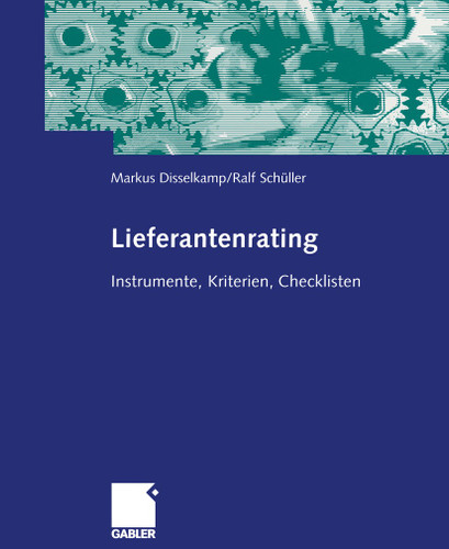 Lieferantenrating: Instrumente, Kriterien, Checklisten book cover by Marcus Disselkamp, Rudolf Schüller