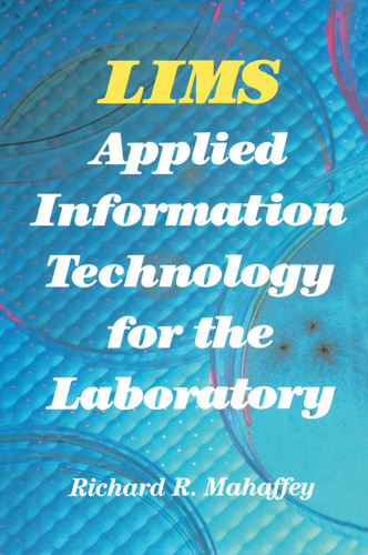 LIMS: Applied Information Technology for the Laboratory book cover by Richard Mahaffey